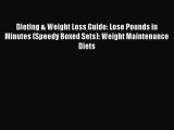 Book Dieting & Weight Loss Guide: Lose Pounds in Minutes (Speedy Boxed Sets): Weight Maintenance