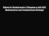 Download Python for Bioinformatics (Chapman & Hall/CRC Mathematical and Computational Biology)