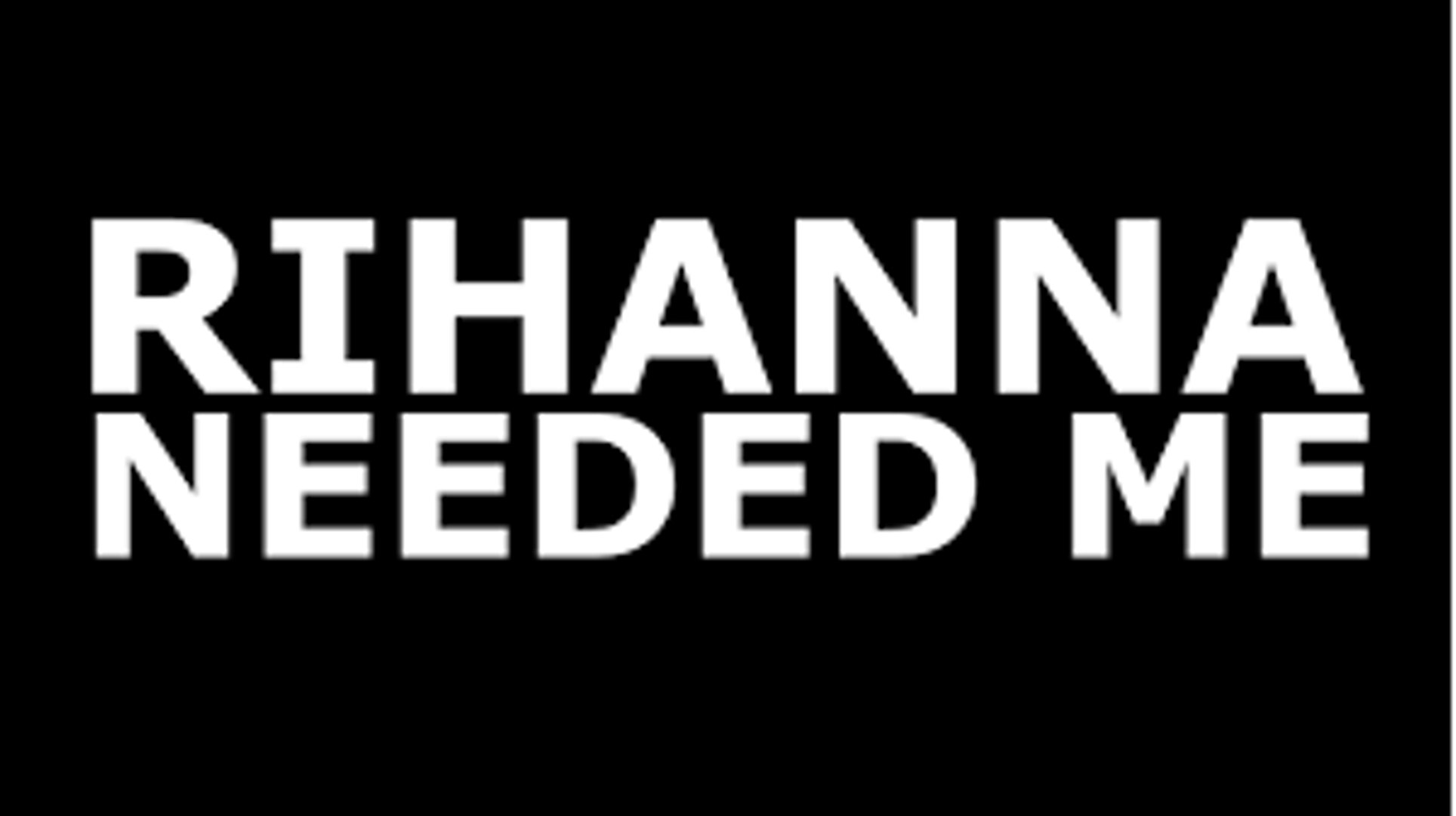 Rihanna Needed Me Music Video 2016 Video Dailymotion
