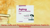 PDF  Aging Facts and Theories Interdisciplinary Topics in Gerontology Read Online