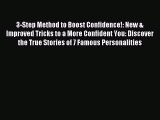 [Download PDF] 3-Step Method to Boost Confidence!: New & Improved Tricks to a More Confident
