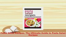 Download  Pasta Salad Recipes The Ultimate Guide to Pasta Salad Recipes Download Online