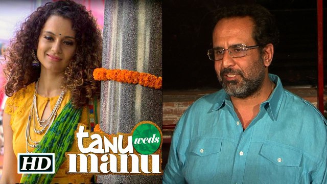 Tanu Weds Manu 3 Aanand L Rai Spill The Beans On Kangana Ranaut Starrer