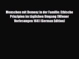 [PDF] Menschen mit Demenz in der Familie: Ethische Prinzipien im täglichen Umgang (Wiener Vorlesungen