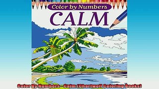 FREE DOWNLOAD  Color By Numbers  Calm Chartwell Coloring Books  DOWNLOAD ONLINE