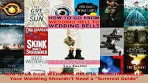 PDF  How to Go from WEDDING HELL to WEDDING BELLS Your Wedding Shouldnt Need a Survival Guide Read Full Ebook