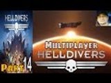 Helldivers Part 14 Multiplayer Walkthrough Gameplay Lets Play