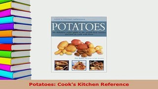 PDF  Potatoes Cooks Kitchen Reference PDF Book Free
