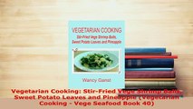 Download  Vegetarian Cooking StirFried Vege Shrimp Balls Sweet Potato Leaves and Pineapple Read Full Ebook