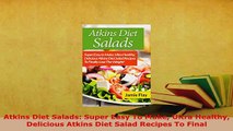 PDF  Atkins Diet Salads Super Easy To Make Ultra Healthy Delicious Atkins Diet Salad Recipes Read Full Ebook