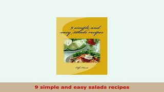 Download  9 simple and easy salads recipes Read Full Ebook