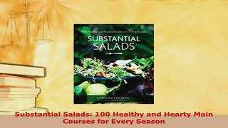 PDF  Substantial Salads 100 Healthy and Hearty Main Courses for Every Season PDF Full Ebook