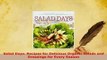 Download  Salad Days Recipes for Delicious Organic Salads and Dressings for Every Season Read Online