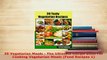 Download  20 Vegetarian Meals  The Ultimate Recipe Book For Cooking Vegetarian Meals Food Recipes PDF Online