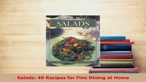 Download  Salads 40 Recipes for Fine Dining at Home PDF Full Ebook