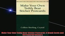 FREE PDF  Make Your Own Teddy Bear Sticker Postcards 8 Blank Cards and 103 Colorful Stickers READ ONLINE