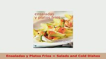 Download  Ensaladas y Platos Frios  Salads and Cold Dishes Download Full Ebook
