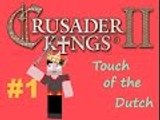 Crusader Kings II, Touch of the Dutch. Episode 1
