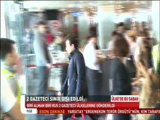 2 Gazeteci Sınırdışı Edildi