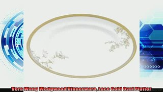 best produk   Vera Wang Wedgwood Dinnerware Lace Gold Oval Platter