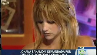 Johana Bahamón fue demandada por supuesta agresión a guardiana
