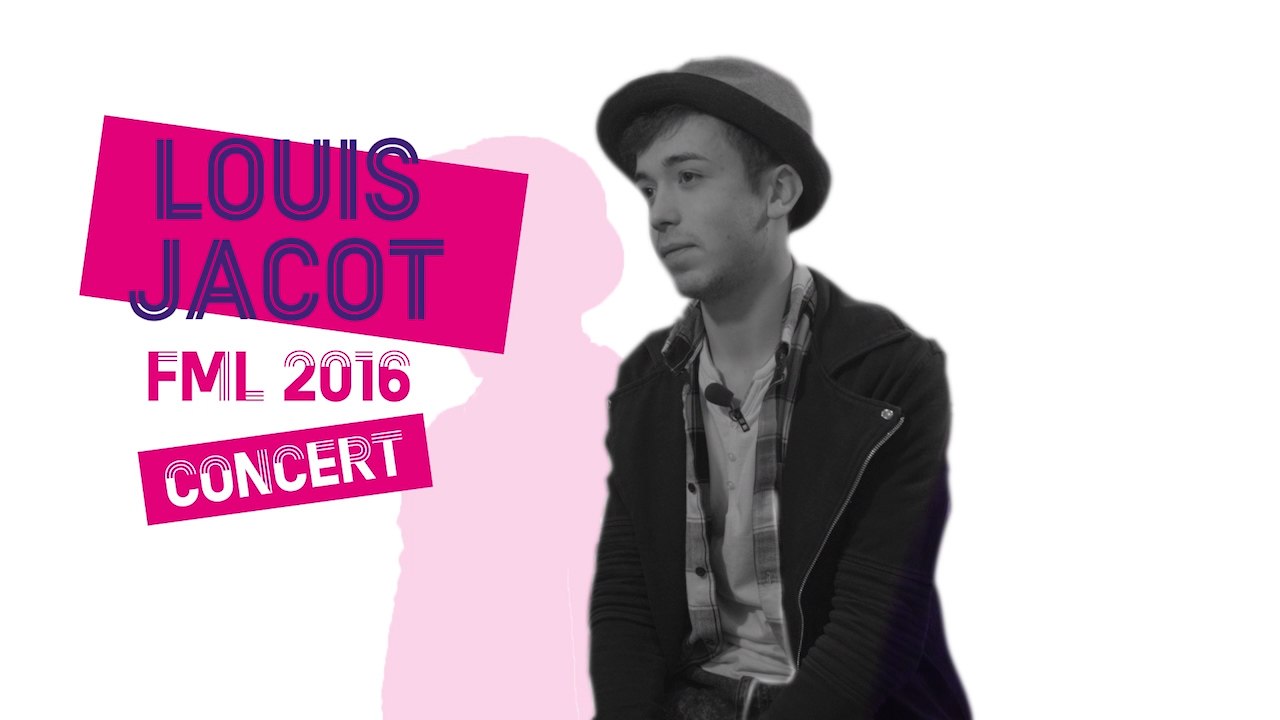 FML 2016 - Louis Jacot