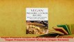 PDF  Vegan Pressure Cooker Recipes Delicious And Healthy Vegan Pressure Cooker Recipes Vegan Read Full Ebook