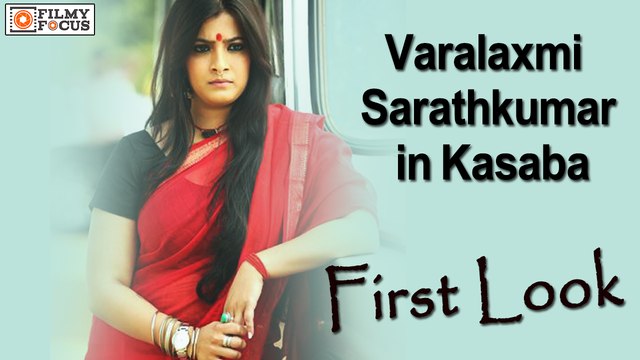Varalaxmi Sarathkumar in Kasaba Malayalam Movie First Look - Filmyfocus.com