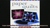 FREE DOWNLOAD  Paper Quilts Turn Traditional Quilt Motifs Into Contemporary Cards and Crafts READ ONLINE