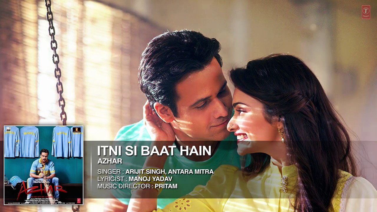 Itni Si Baat Hain Full Song  AZHAR  Emraan Hashmi, Prachi Desai  Arijit Singh, Pritam