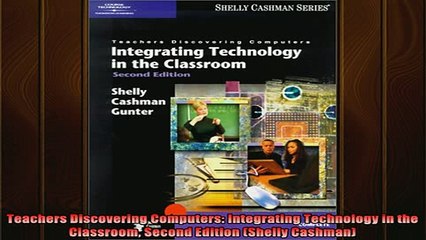 READ book  Teachers Discovering Computers Integrating Technology in the Classroom Second Edition Full EBook