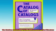 Free PDF Downlaod  The Catalog of Catalogs V The Complete Mail Order Directory  FREE BOOOK ONLINE