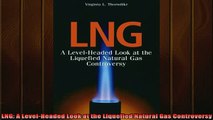 FREE EBOOK ONLINE  LNG A LevelHeaded Look at the Liquefied Natural Gas Controversy Free Online