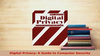 PDF  Digital Privacy A Guide to Computer Security  EBook