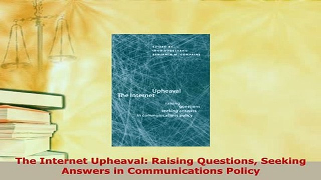 PDF The Internet Upheaval Raising Questions Seeking Answers in Communications Policy Download Full Ebook
