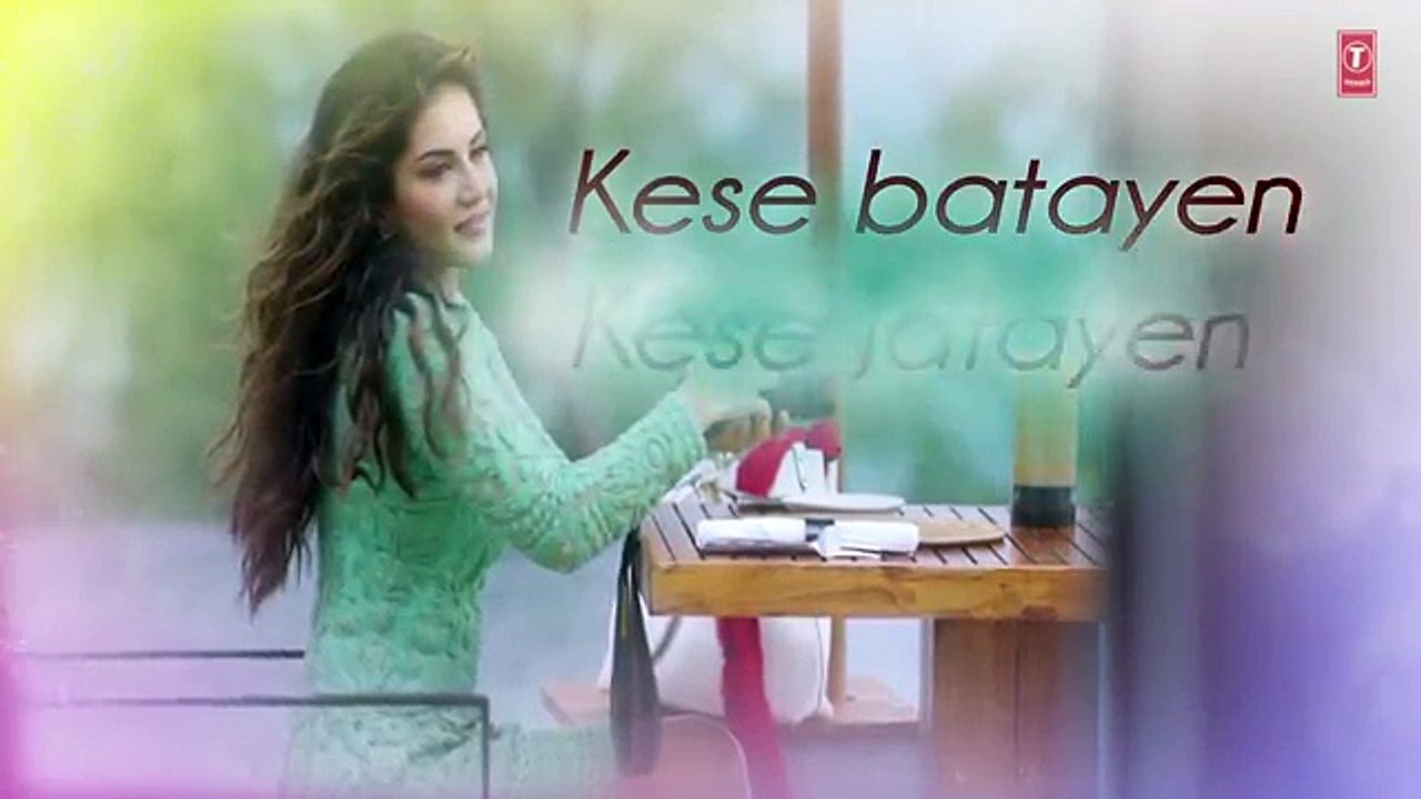 IJAZAT Lyrical Song   ONE NIGHT STAND  Sunny Leone, Tanuj Virwani  Arijit Singh, Meet Bros