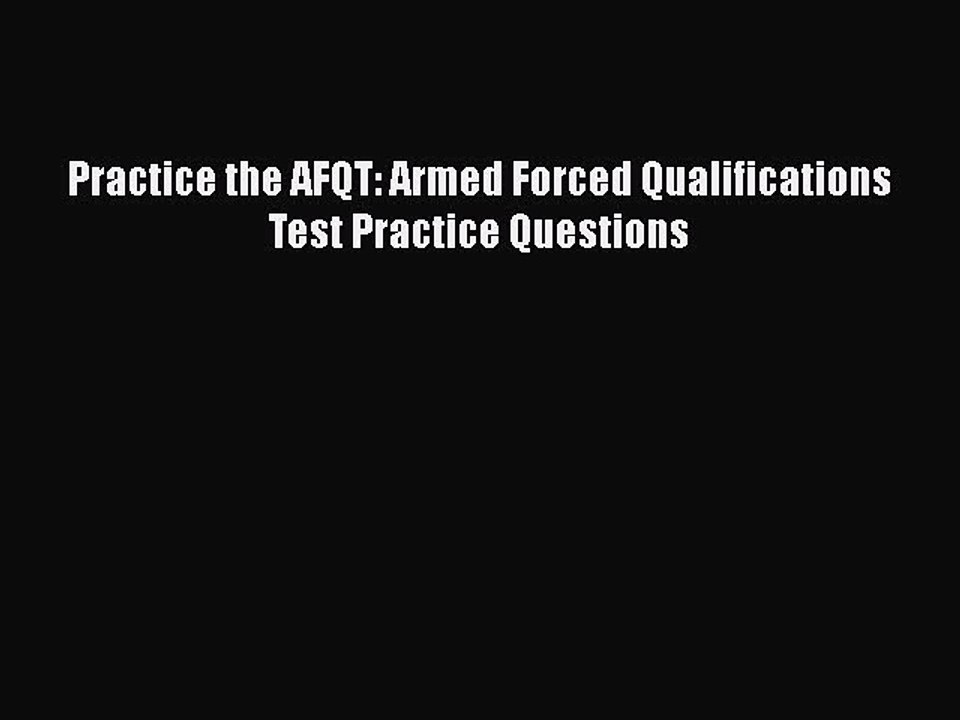PDF Practice the AFQT: Armed Forced Qualifications Test Practice Questions  EBook