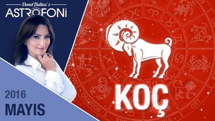 KOÇ burcu aylık yorumu Mayıs 2016
