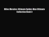 Download Miles Morales: Ultimate Spider-Man Ultimate Collection Book 3  Read Online