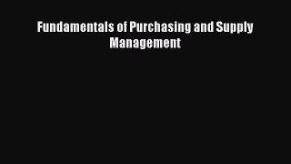 Read Fundamentals of Purchasing and Supply Management Ebook Free