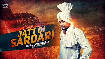 Jatt Di Sardari (Audio Song)   Gurmukh Doabia   Punjabi Song
