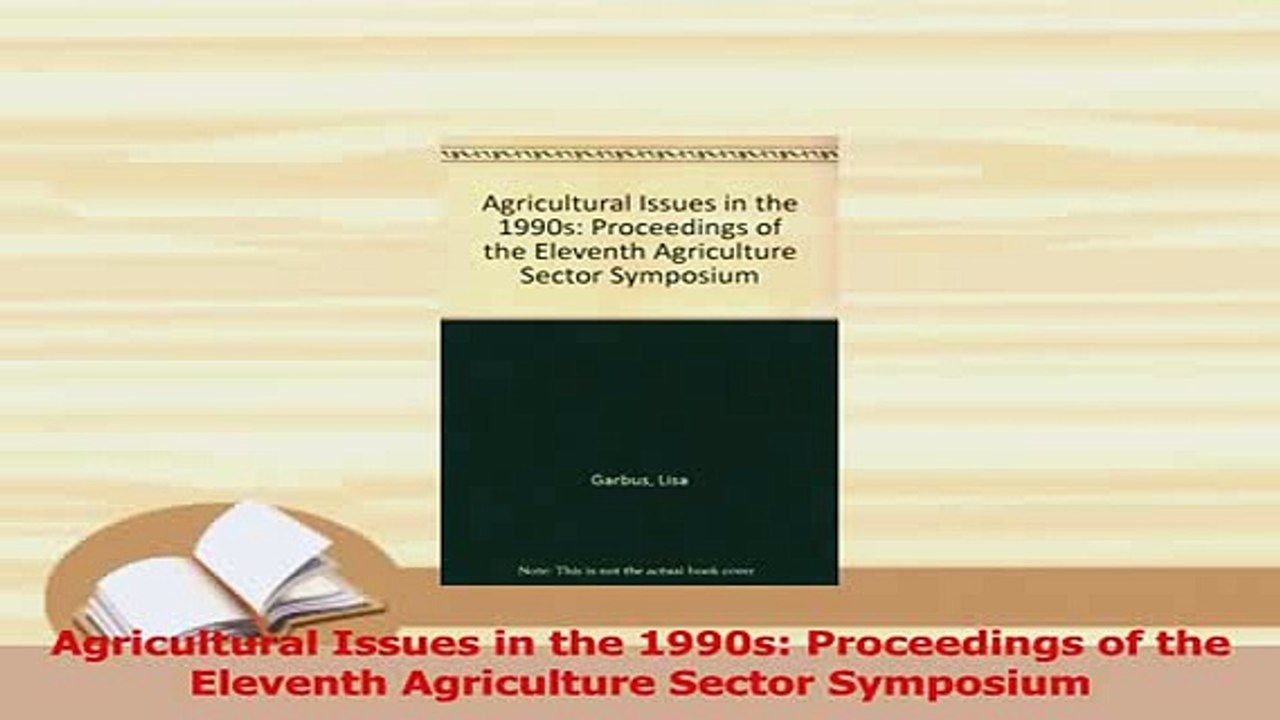 PDF  Agricultural Issues in the 1990s Proceedings of the Eleventh Agriculture Sector Symposium Read Full Ebook