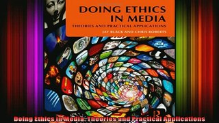 READ Ebooks FREE  Doing Ethics in Media Theories and Practical Applications Full Free