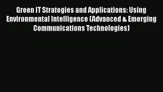 [PDF] Green IT Strategies and Applications: Using Environmental Intelligence (Advanced & Emerging