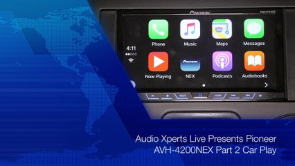 Audio Xperts Live Presents Pioneer AVH-4200NEX Part 2 Car Play