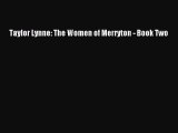 PDF Taylor Lynne: The Women of Merryton - Book Two Free Books