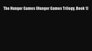 PDF The Hunger Games (Hunger Games Trilogy Book 1) Free Books