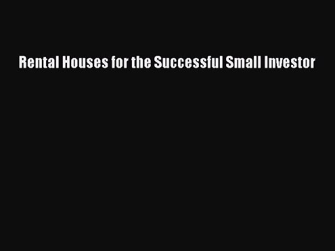 [PDF] Rental Houses for the Successful Small Investor [Read] Full Ebook