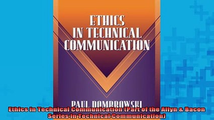 READ book  Ethics in Technical Communication Part of the Allyn  Bacon Series in Technical Online Free