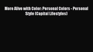 Read More Alive with Color: Personal Colors - Personal Style (Capital Lifestyles) Ebook Free